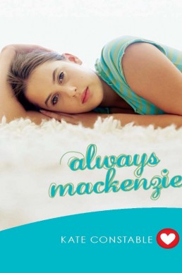 Always Mackenzie (Girlfriend Fiction #4)