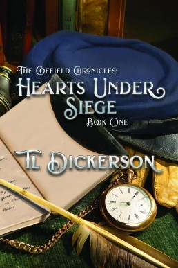 The Coffield Chronicles  (Hearts Under Siege Book One)