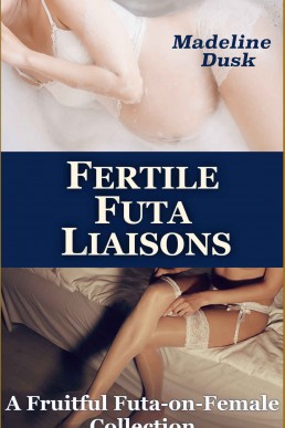 Fertile Futa Liaisons_ A Fruitful F (206)