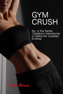 Gym Crush (Catalina's Adventures in California, #1)