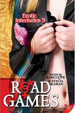 Road Games (Erotic Interludes #5)