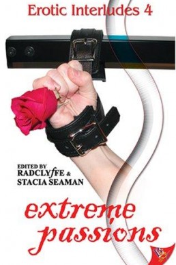 Extreme Passions (Erotic Interludes #4)