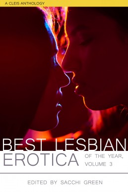 Best Lesbian Erotica of the Year Volume 3