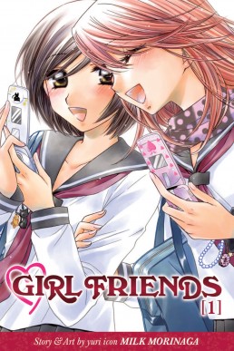 Girl Friends, Volume 1 (Girl Friends #1)