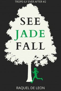 See Jade Fall (Trope-ily Ever After Book 2)