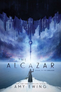 The ​Alcazar (The Cerulean Duology #2)