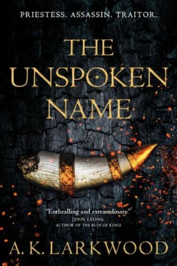 The Unspoken Name (The Serpent Gates #1)