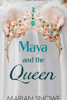 Maya and the Queen