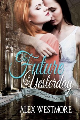 The Future of Yesterday (The Timeless Love Saga Book 2)