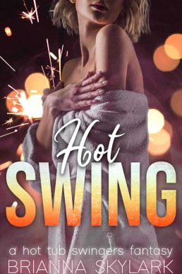 Hot Swing: A Hot Tub Swingers Fantasy (First Time Swingers #3)