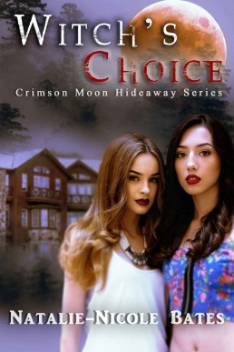 Witch's Choice (Crimson Moon Hideaway #1)