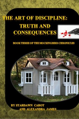 The Art of Discipline: Truth and Consequences (The Mockingbird Chronicles #3)