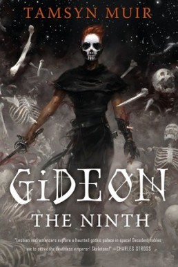 Gideon the Ninth (The Locked Tomb #1)