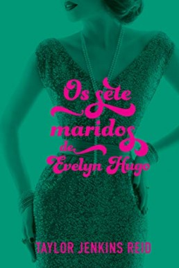 Os Sete Maridos de Evelyn Hugo