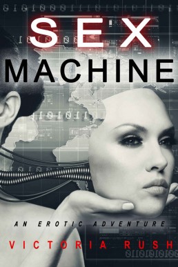 Sex Machine: An Erotic Adventure (Jade's Erotic Adventures #10)