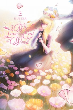 A Witch's Love at the End of the World, Vol. 2 (A Witch's Love at the End of the World #2)