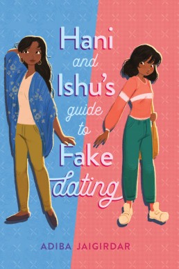 Hani and Ishu's Guide to Fake Dating