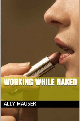 Working While Naked