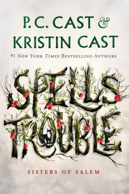 Spells Trouble (Sisters of Salem #1)