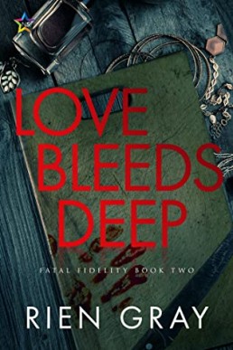 Love Bleeds Deep (Fatal Fidelity #2)