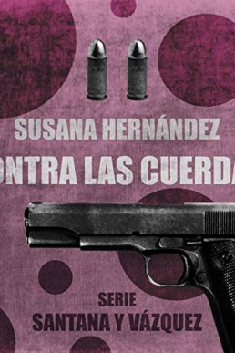 Contra las Cuerdas (Santana y Vázquez 2 )