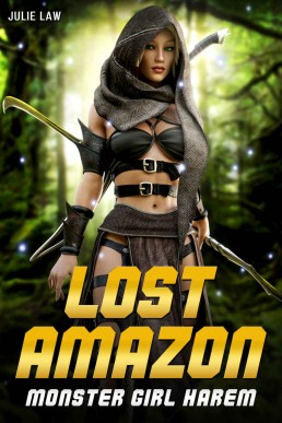 Lost Amazon (Monster Girl Harem Book 1)