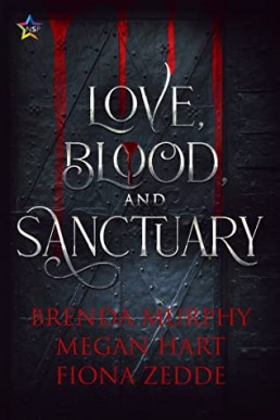 Love, Blood, and Sanctuary