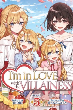 I'm in Love with the Villainess (Light Novel) Vol. 3 ( I'm in Love with the Villainess (Light Novels) #3)