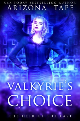 Valkyrie's Choice  (The Heir Of The East, #2)