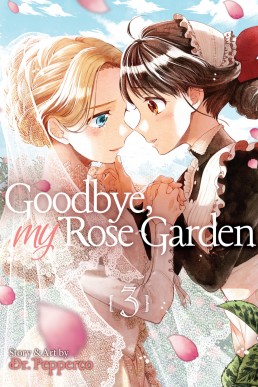 Goodbye, My Rose Garden, Vol. 3