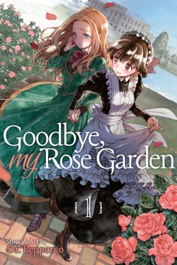 Goodbye, My Rose Garden, Vol. 1