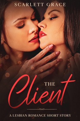 The Client - An Office Lesbian Romance