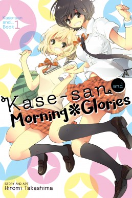 Kase-san and Morning Glories (Kase-san Series #1)