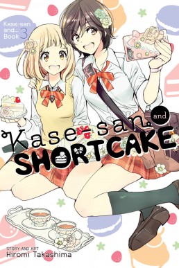 Kase-san and Shortcake (Kase-san Series #3)