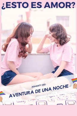 ¿ESTO ES AMOR?: AVENTURA DE UNA NOCHE