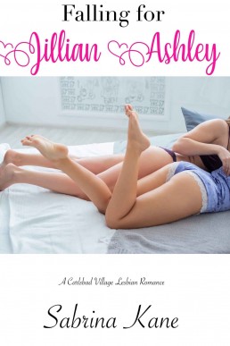 Falling for Jillian Ashley (Carlsbad Village Lesbian Romance Book 3)