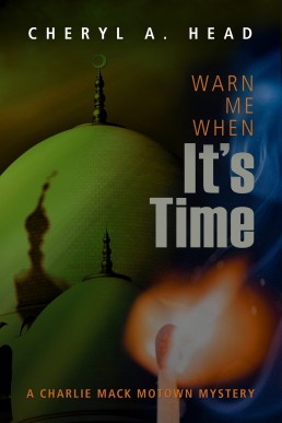 Warn Me When It's Time (Charlie Mack Motown Mystery #6)