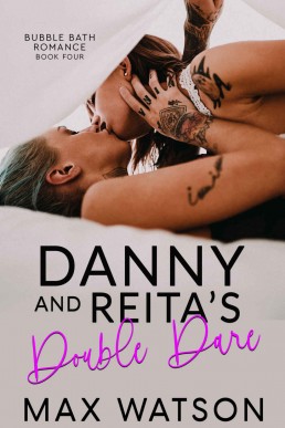 Danny and Reita's Double Dare: A Bubble Bath Romance Short