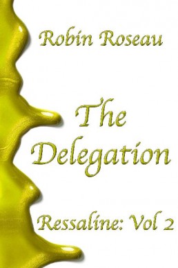 The Delegation (Ressaline #2)