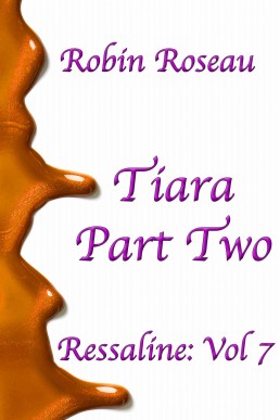 Ressaline Tiara: Part Two