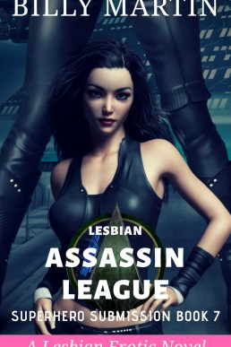 Lesbian Assassin League (Superhero Submission Book 7)