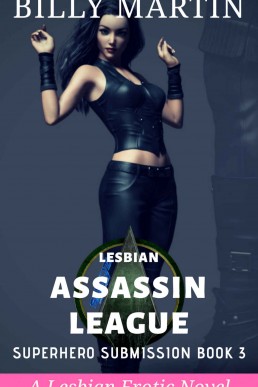 Lesbian Assassin League (Superhero Submission Book 3)