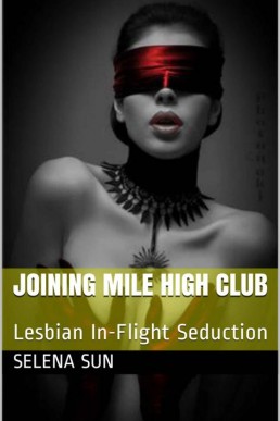 JOINING MILE HIGH CLUB: Lesbian In-Flight Seduction