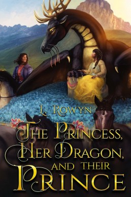 The Princess, Her Dragon, and Their Prince (The Fey-Touched #1)