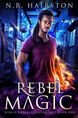 Rebel Magic (World Breaker Beginnings #1)