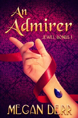 An Admirer (Jewel Bonds Book 1) (952)