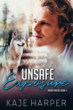 Unsafe Exposure (Hidden Wolves #5)