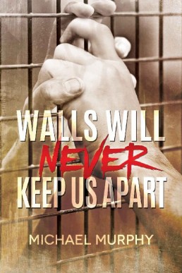 Walls Will Never Keep Us Apart (249)