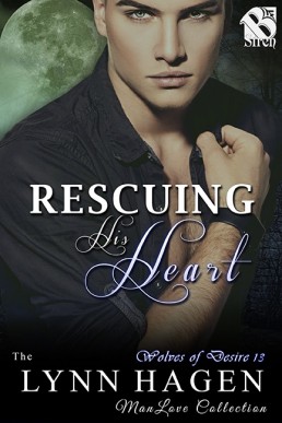 Rescuing His Heart (Wolves of Desire 13)