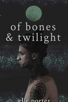 Of Bones & Twilight